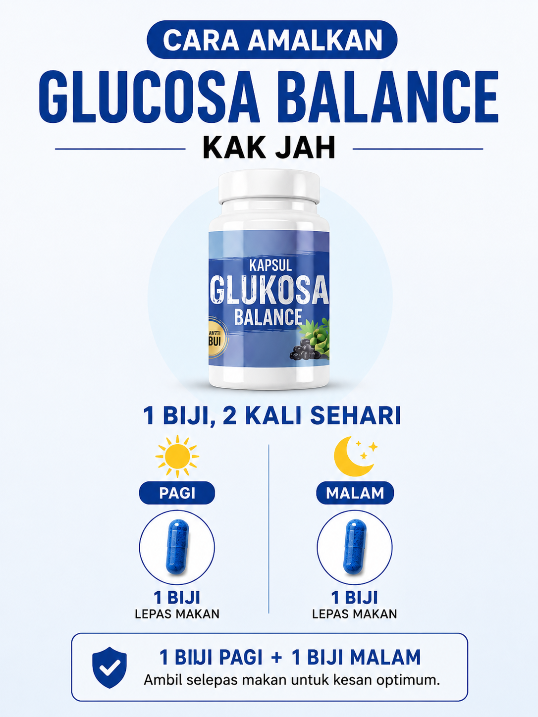 Cara amalkan Glucosa Balance Kak Jah - 1 biji pagi dan 1 biji malam selepas makan